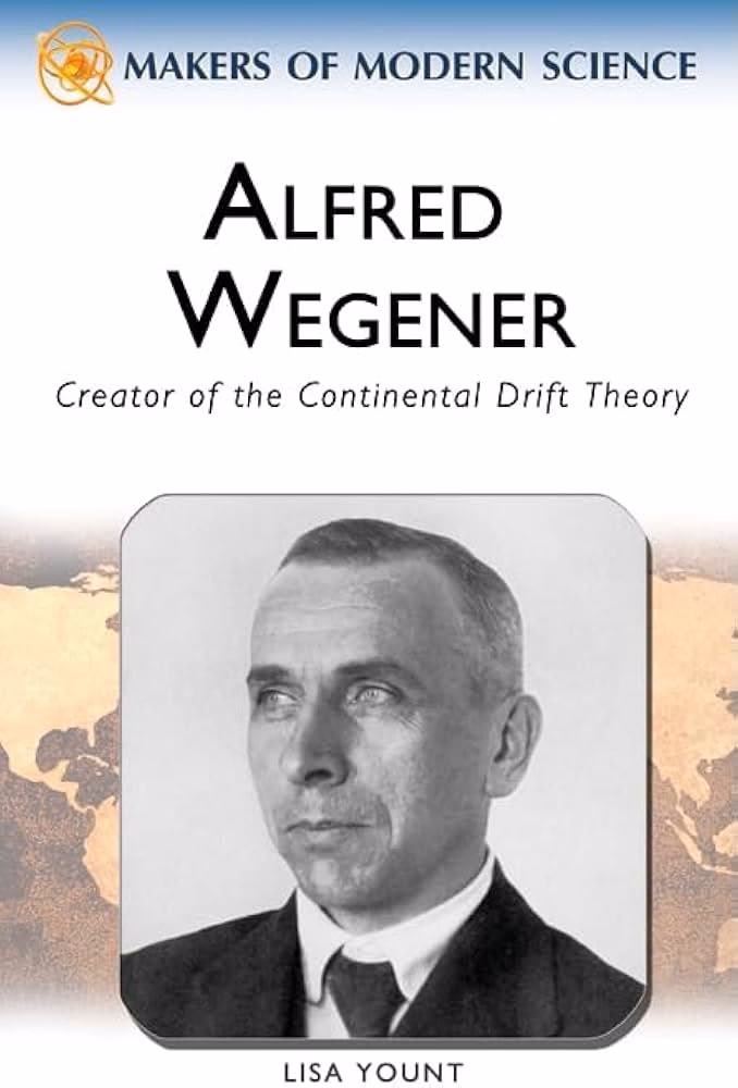 Welche neue Erkenntnisse hatte Alfred Wegener?