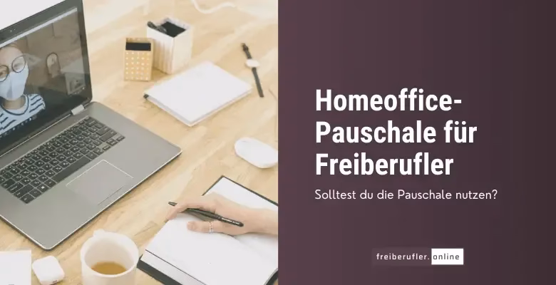 Welche Pauschalen kann ich als Freiberufler absetzen?